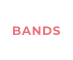 BANDS